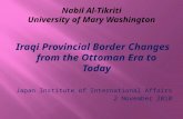Iraqi Provincial Border Changes from the Ottoman Era to Today Japan Institute of International Affairs 2 November 2010.