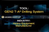 TOOL: GEN2 T-A ® Drilling System INDUSTRY: Heavy Equipment Manufacturer.