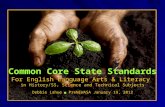 Common Core State Standards For English Language Arts & Literacy in History/SS, Science and Technical Subjects Debbie Lahue n PreNEWASA January 19, 2012.