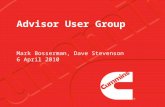 Advisor User Group Mark Bosserman, Dave Stevenson 6 April 2010.
