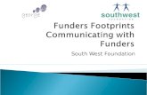 South West Foundation. Poor Communication between Funders and the VCS: Funders need to be good communicators
