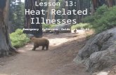 Lesson 13: Heat Related Illnesses Emergency Reference Guide p. 59-64.