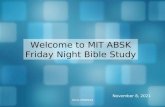 CCLI #582943 Welcome to MIT ABSK Friday Night Bible Study May 24, 2015.