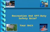 Recreation And Off-Duty Safety Brief Your Unit. Risk Matrix Risk Matrix Probability of Occurrence + Severity =