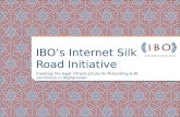 IBO’s Internet Silk Road Initiative Creating the legal infrastructure for M-banking & M- commerce in Afghanistan.
