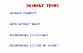 PAYMENT TERMS ADVANCE PAYMENTS OPEN ACCOUNT TRADE DOCUMENTARY COLLECTIONS DOCUMENTARY LETTERS OF CREDIT.