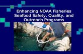 Enhancing NOAA Fisheries Seafood Safety, Quality, and Outreach Programs.