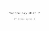 Vocabulary Unit 7 9 th Grade Level D. adieu An interjection meaning “Farewell!” (n.) a farewell or good-bye.