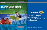 Ethical, Legal, and Social Responsibilities in E-Commerce Back to Table of Contents.