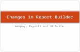 Webpay, Payroll and HR Suite Changes in Report Builder.