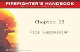 Chapter 19 Fire Suppression. Introduction This chapter covers: –Putting into action the techniques and methods discussed thus far –Common types of fires.