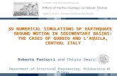 3D NUMERICAL SIMULATIONS OF EARTHQUAKE GROUND MOTION IN SEDIMENTARY BASINS: THE CASES OF GUBBIO AND L’AQUILA, CENTRAL ITALY Roberto Paolucci and Chiara.