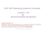 CSC 322 Operating Systems Concepts Lecture - 29: by Ahmed Mumtaz Mustehsan Special Thanks To: Tanenbaum, Modern Operating Systems 3 e, (c) 2008 Prentice-Hall,