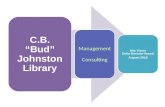 C.B. “Bud” Johnston Library Management Consulting Alie Visser Dolly Borsato-Vassal August 2010.