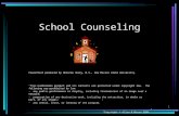 1 School Counseling PowerPoint produced by Melinda Haley, M.S., New Mexico State University. “This multimedia product and its contents are protected under.
