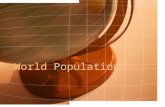 World Population. YearPopulation (millions) 1650470 1750629 18501128 1900 1950 1960 1970 1980 1990 2000.