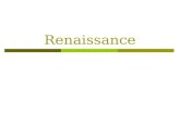 Renaissance.  State of science, philosophy, and religion at advent of the Renaissance:  Two classes of people- believers and nonbelievers The nonbelievers,