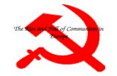 The Rise and Fall of Communism in Europe. Communism - a government where people shared work fairly and were paid equally. Goal: to get rid of social classes.