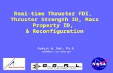 Real-time Thruster FDI, Thruster Strength ID, Mass Property ID, & Reconfiguration Robert W. Mah, Ph.D. rmah@mail.arc.nasa.gov.