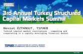 March 2008 Turkish capital market institutions - competing and cooperating in a rapidly developing financial market Nevzat ÖZTANGUT, TSPAKB.