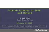 Turkish Economy in 2010 and Beyond Murat Ucer Global Source Partners All information copyright of GlobalSource and/or Murat Ucer. All rights reserved.