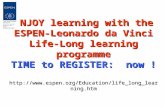 ENJOY learning with the ESPEN-Leonardo da Vinci Life-Long learning programme TIME to REGISTER: now ! .
