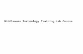 Middleware Technology Training Lab Course. Outline  Lab introduction  Create Web services  Business modeling  Implement a business process  Integrate.