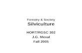 Forestry & Society Silviculture HORT/RGSC 302 J.G. Mexal Fall 2005.