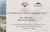 COCOMO Suite Model Unification Tool Ray Madachy rjmadach@nps.edu 23rd International Forum on COCOMO and Systems/Software Cost Modeling October 27, 2008.