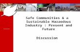 PPRT PREVENTION DES RISQUES ET LUTTE CONTRE LES POLLUTIONS Safe Communities & a Sustainable Hazaedous Industry : Present and Future Discussion.