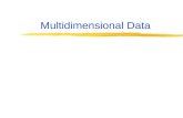 Multidimensional Data. Many applications of databases are "geographic" = 2dimensional data. Others involve large numbers of dimensions. Example: data.