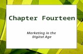 Chapter Fourteen Marketing in the Digital Age. Roadmap: Previewing the Concepts Copyright 2007, Prentice Hall, Inc.14-2 1.Discuss how the digital age.