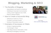Blogging, Marketing & SEO ● The Benefits of Blogging  Blog Software and Search-Friendliness  Marketing & Corporate Communication  Linking, Social Tagging.
