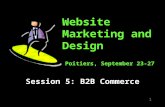 Website Marketing and Design Session 5: B2B Commerce 1 Poitiers, September 23-27.