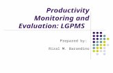 Productivity Monitoring and Evaluation: LGPMS Prepared by: Rizal M. Barandino.