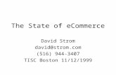 The State of eCommerce David Strom david@strom.com (516) 944-3407 TISC Boston 11/12/1999.