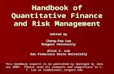Handbook of Quantitative Finance and Risk Management Edited by Cheng-Few Lee Rutgers University Alice C. Lee San Francisco State University This handbook.