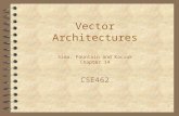 1 Vector Architectures Sima, Fountain and Kacsuk Chapter 14 CSE462.