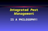 Integrated Pest Management IS A PHILOSOPHY!. IPM It is a preventative approach incorporating a number of objectives including the following: l development.