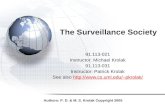 The Surveillance Society 91.113-021 Instructor: Michael Krolak 91.113-031 Instructor: Patrick Krolak See also pkrolak/pkrolak