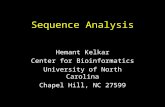 Sequence Analysis Hemant Kelkar Center for Bioinformatics University of North Carolina Chapel Hill, NC 27599.