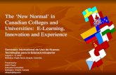 The ‘New Normal’ in Canadian Colleges and Universities: E-Learning, Innovation and Experience Seminario International de Uso de Nuevas Tecnologias para.