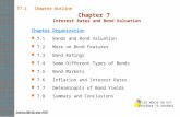 T7.1 Chapter Outline Chapter 7 Interest Rates and Bond Valuation Chapter Organization 7.1Bonds and Bond Valuation 7.2More on Bond Features 7.3Bond Ratings.