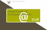@ VUB Department of Computer Science. p. Department of Computer Science 80+ Researchers 10 professors 15 post-doc’s 55 pre-doc’s Software and Programming.