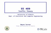 EE 489 Traffic Theory University of Alberta Dept. of Electrical and Computer Engineering Wayne Grover TRLabs and University of Alberta.