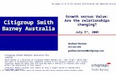 Graham Harman (612) 8225 4890 graham.harman@citigroup.com Citigroup Smith Barney Australia Growth versus Value: Are the relationships changing? July 5.