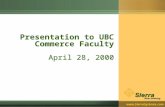 Www.SierraSystems.com Presentation to UBC Commerce Faculty April 28, 2000.