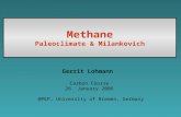 Methane Paleoclimate & Milankovich Gerrit Lohmann Carbon Course 26. January 2006 @PEP, University of Bremen, Germany.