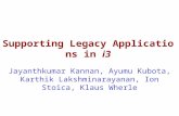 Supporting Legacy Applications in i3 Jayanthkumar Kannan, Ayumu Kubota, Karthik Lakshminarayanan, Ion Stoica, Klaus Wherle.