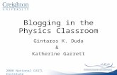 2008 National CASTL Institute Blogging in the Physics Classroom Gintaras K. Duda & Katherine Garrett.
